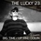 Big Time - The Lucky 23 lyrics