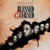 Blessed & Cursed (Deitrick Haddon Presents Voices of Unity) [Motion Picture Soundtrack] {Deluxe Edition} album lyrics, reviews, download