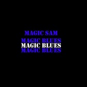 Magic Sam - Gangster Blues
