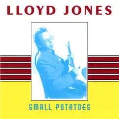 Small Potatoes by Lloyd Jones album reviews, ratings, credits