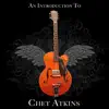 An Introduction to Chet Atkins album lyrics, reviews, download