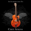 An Introduction to Chet Atkins