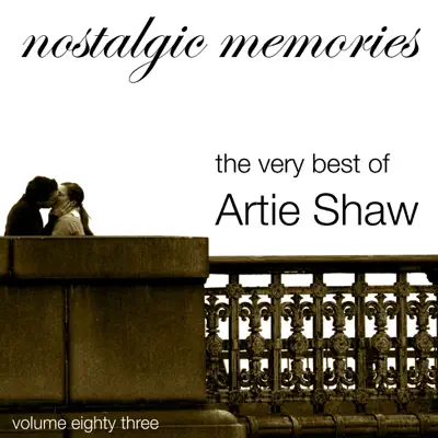 The Very Best of Artie Shaw (Nostalgic Memories Volume 83) - Artie Shaw The Very Best of Artie Shaw (Nostalgic Memories Volume 83) - Artie Shaw