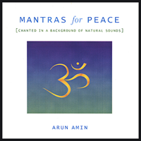 Arun Amin - Mantras for Peace (Chanted In a Background of Natural Sounds) artwork