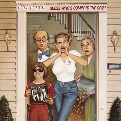 Guess Who's Coming to the Crib? - Full Force