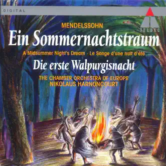 Mendelssohn: A Midsummer Night's Dream & The First Walpurgis Night by Arnold Schönberg Choir, Birgit Remmert, Chamber Orchestra of Europe, Elisabeth von Magnus, Nikolaus Harnoncourt, Pamela Coburn, René Pape & Uwe Heilmann album reviews, ratings, credits