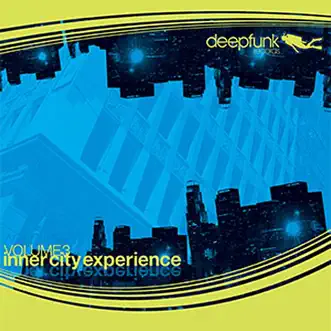 Inner City Experience, Vol. 3 by Alland Byallo, Morgan Page, Oliver Desmet & Chuck Diesel, PC Synergy, Presto & The Wayward Saints, Rithma & Various Artists album reviews, ratings, credits