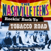 The Nashville Teens - Tobacco Road