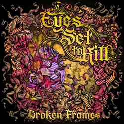 Eyes Set to Kill - Broken Frames