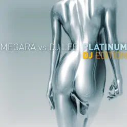 Platinum DJ Edition (Megara vs. DJ Lee) - Megara Platinum DJ Edition (Megara vs. DJ Lee) - Megara
