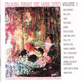 Talking About The Good Times - Volume 1