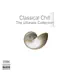 Classical Chill 1 - The Ultimate Collection album cover