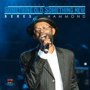 Something Old, Something New (Beres Hammond) - Beres Hammond