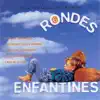 Rondes Enfantines, Vol. 6 album lyrics, reviews, download