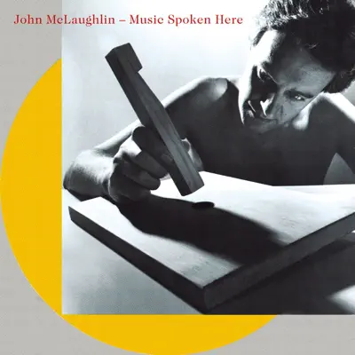 Music Spoken Here - John McLaughlin