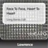 Face to Face, Heart to Heart (Long Remix Edit) - Single album lyrics, reviews, download