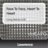 Face to Face, Heart to Heart (Long Remix Edit) - Single