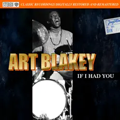 If I had You - Art Blakey If I had You - Art Blakey