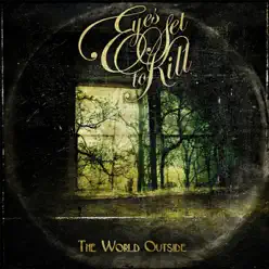 The World Outside - Eyes Set To Kill