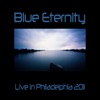 Blue Eternity (Live In Philadelphia 2011) - EP