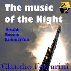 The music of the Night:Vivaldi,Rossini, Sammartini by Claudio Ferrarini, Andrea Corsi, Michele Pertusi & Accademai Farnese album reviews, ratings, credits