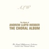 The Music of Andrew Lloyd Webber - The Choral Album