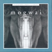 Mogwai - Like Herod
