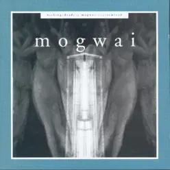 Kicking a Dead Pig - Mogwai