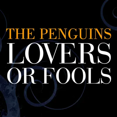 Lovers or Fools - The Penguins