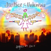 Justice of the Unicorns - Jesus Had a Sweet Girlfriend