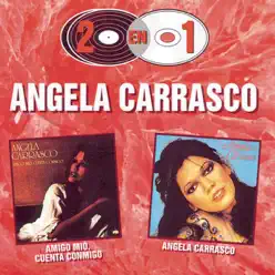 2 en 1: Amigo Mio, Cuenta Conmigo - Angela Carrasco