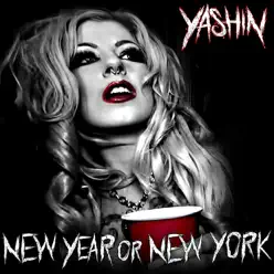 New Year or New York - Single - Yashin New Year or New York - Single - Yashin