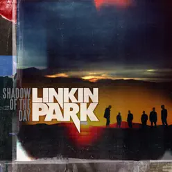 Shadow of the Day - Single - Linkin Park