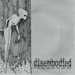 If God Only Knew the Rest Were Dead - EP - Disembodied