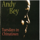 Andy Bey - Tuesdays In Chinatown