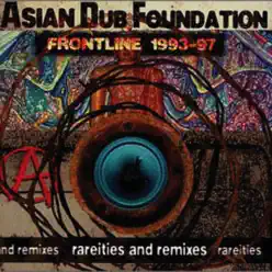 Frontline 1993-97 (Rarities & Remixed) - Asian Dub Foundation