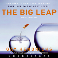 Gay Hendricks - The Big Leap (Unabridged) artwork