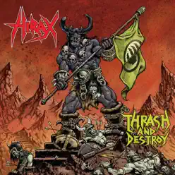 Thrash and Destroy - EP - Hirax