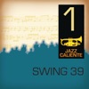 Jazz Caliente: Swing 39, Vol. 1