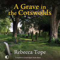 Rebecca Tope - A Grave in the Cotswolds (Unabridged) artwork