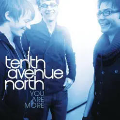 You Are More - Single - Tenth Avenue North