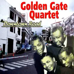 Downtown Road - Golden Gate Quartet