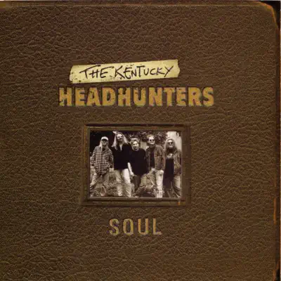 Soul - The Kentucky Headhunters Soul - The Kentucky Headhunters