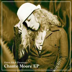 Extra R&B Presents Chante Moore - EP - Chanté Moore