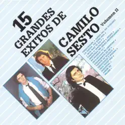 15 Grandes Exitos de Camilo Sesto, Vol. II - Camilo Sesto