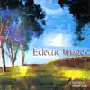Eclectic Images album lyrics, reviews, download
