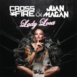 Lady Loca - Single - Crossfire Lady Loca - Single - Crossfire