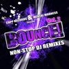 Non-Stop Bounce!, Vol. 2 (Non-Stop DJ Mixes) Best of Electro Dirty Dutch House meets Hands Up Techno & Dubstep