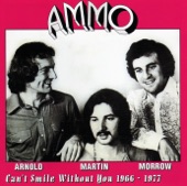 AMMO - Can't Smile Without You 1966-1977