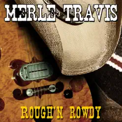 Rough 'n' Rowdy (Live) - Merle Travis